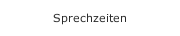 Sprechzeiten