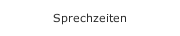 Sprechzeiten