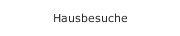 Hausbesuche