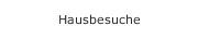 Hausbesuche